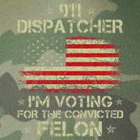 911 Dispatcher IM Voting For The Convicted Felon Funny Legacy Tie Dye Trucker Hat