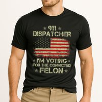 911 Dispatcher IM Voting For The Convicted Felon Funny Performance Shirt
