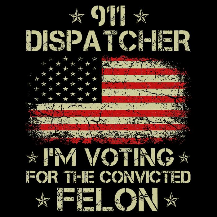 911 Dispatcher IM Voting For The Convicted Felon Funny Performance Shirt