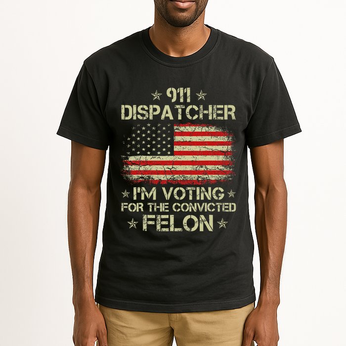 911 Dispatcher IM Voting For The Convicted Felon Funny Tall T-Shirt