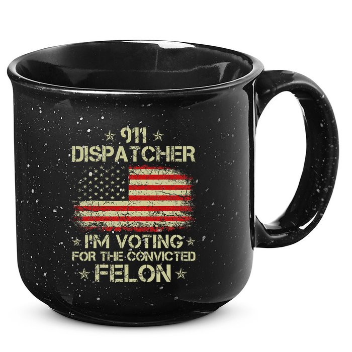 911 Dispatcher IM Voting For The Convicted Felon Funny 15oz Campfire Ceramic Mug