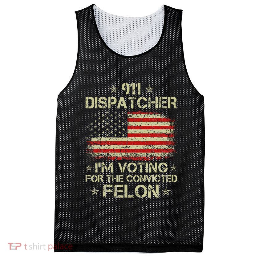 911 Dispatcher IM Voting For The Convicted Felon Funny Mesh Reversible Basketball Jersey Tank