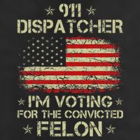 911 Dispatcher IM Voting For The Convicted Felon Funny 25L Jumbo Tote