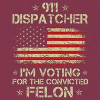 911 Dispatcher IM Voting For The Convicted Felon Funny 16oz Travel Tumbler
