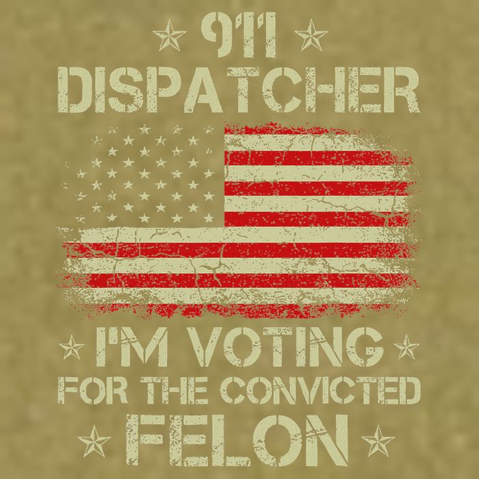 911 Dispatcher IM Voting For The Convicted Felon Funny Garment-Dyed Women's Muscle Tee