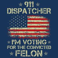 911 Dispatcher IM Voting For The Convicted Felon Funny Infant Baby Jersey Bodysuit