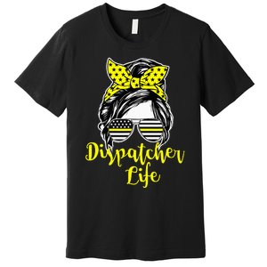 911 Dispatcher Life Female Operator Emergency Responder Premium T-Shirt