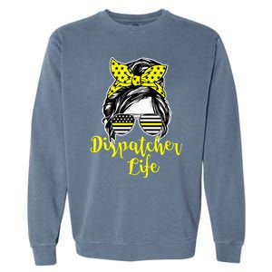 911 Dispatcher Life Female Operator Emergency Responder Garment-Dyed Sweatshirt