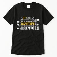 911 Dispatcher Rescue Dispatch EMS Police First Responder Tall T-Shirt