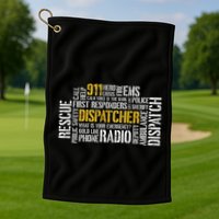 911 Dispatcher Rescue Dispatch EMS Police First Responder Golf Towel
