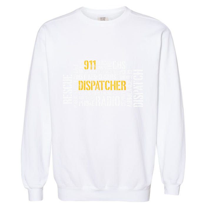 911 Dispatcher Rescue Dispatch EMS Police First Responder Garment-Dyed Sweatshirt