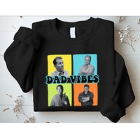 90’S Dad Vibes Funny Dad Life FatherS Day Sweatshirt