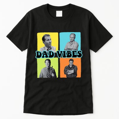 90’S Dad Vibes Funny Dad Life FatherS Day Tall T-Shirt