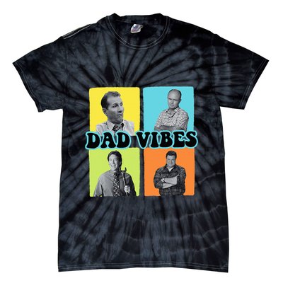 90’S Dad Vibes Funny Dad Life FatherS Day Tie-Dye T-Shirt