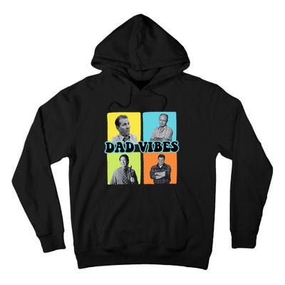 90’S Dad Vibes Funny Dad Life FatherS Day Tall Hoodie