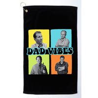 90’S Dad Vibes Funny Dad Life FatherS Day Golf Towel