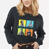 90’S Dad Vibes Funny Dad Life FatherS Day Cropped Pullover Crew
