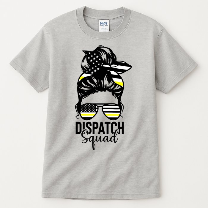 911 Dispatcher Week Dispatch Squad American Flag Messy Bun Tall T-Shirt