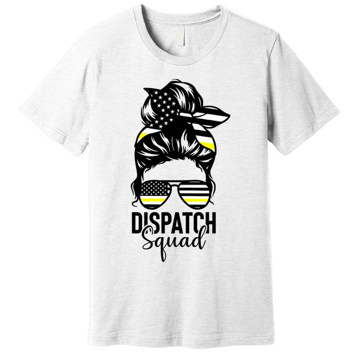 911 Dispatcher Week Dispatch Squad American Flag Messy Bun Premium T-Shirt