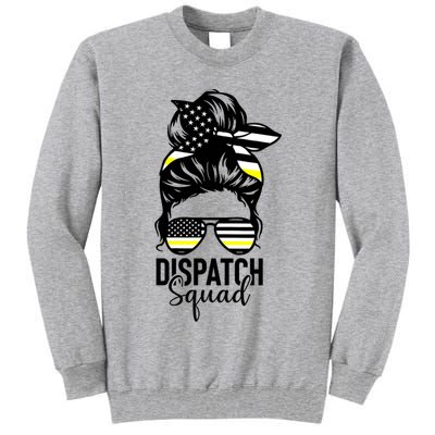 911 Dispatcher Week Dispatch Squad American Flag Messy Bun Tall Sweatshirt