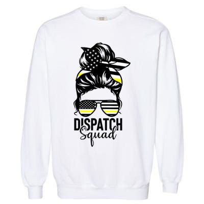 911 Dispatcher Week Dispatch Squad American Flag Messy Bun Garment-Dyed Sweatshirt
