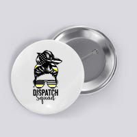 911 Dispatcher Week Dispatch Squad American Flag Messy Bun Button