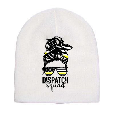 911 Dispatcher Week Dispatch Squad American Flag Messy Bun Short Acrylic Beanie