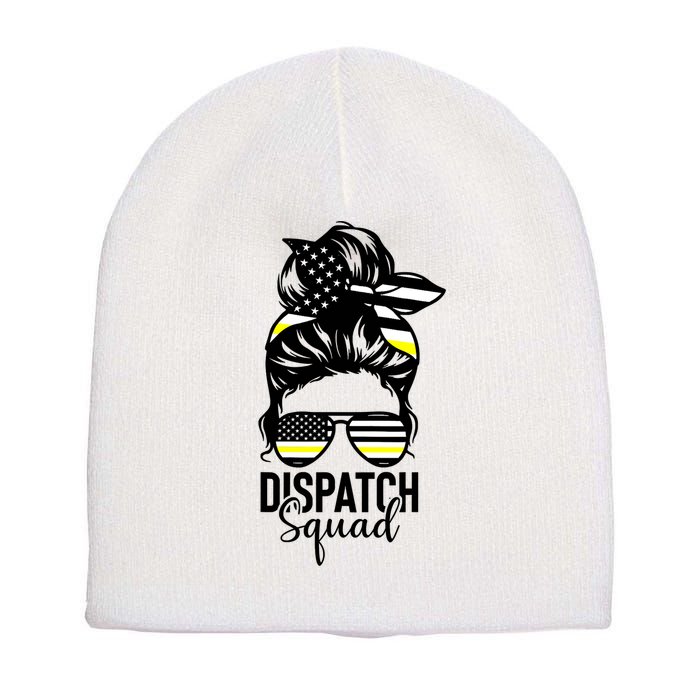 911 Dispatcher Week Dispatch Squad American Flag Messy Bun Short Acrylic Beanie