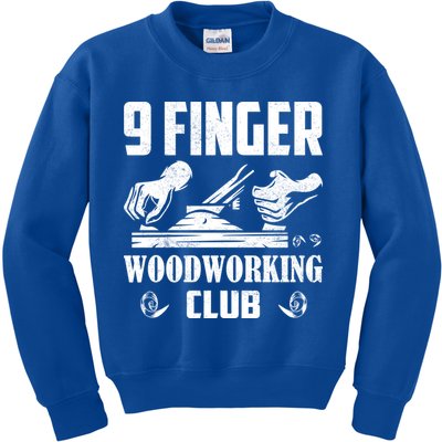 9 Finger Woodworking Club Woodworker Carpenter Gift Kids Sweatshirt