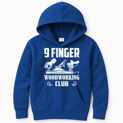 9 Finger Woodworking Club Woodworker Carpenter Gift Kids Hoodie