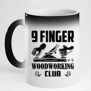 9 Finger Woodworking Club Woodworker Carpenter Gift 11oz Black Color Changing Mug