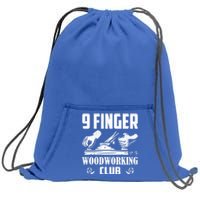 9 Finger Woodworking Club Woodworker Carpenter Gift Sweatshirt Cinch Pack Bag