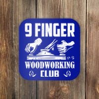 9 Finger Woodworking Club Woodworker Carpenter Gift Coaster