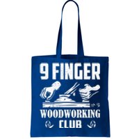 9 Finger Woodworking Club Woodworker Carpenter Gift Tote Bag