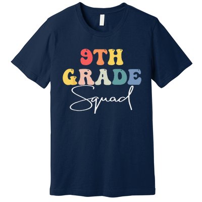 9th Grade Squad Retro Groovy Vintage First Day Of School Premium T-Shirt