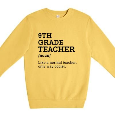 9th Grade Teacher Back To School Idea For Ninth Grade Teacher Gift Premium Crewneck Sweatshirt