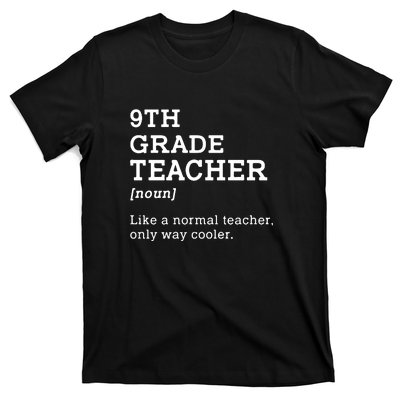 9th Grade Teacher Back To School Idea For Ninth Grade Teacher Gift T-Shirt