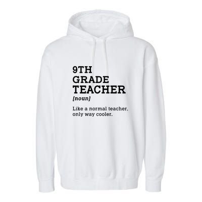 9th Grade Teacher Back To School Idea For Ninth Grade Teacher Gift Garment-Dyed Fleece Hoodie