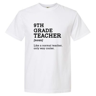 9th Grade Teacher Back To School Idea For Ninth Grade Teacher Gift Garment-Dyed Heavyweight T-Shirt