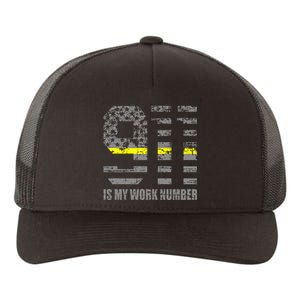 911 Is My Work Number Funny Dispatcher Gift Yupoong Adult 5-Panel Trucker Hat