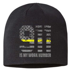 911 Is My Work Number Funny Dispatcher Gift Sustainable Beanie