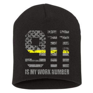 911 Is My Work Number Funny Dispatcher Gift Short Acrylic Beanie