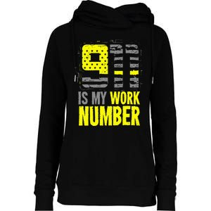 911 Is My Work Number Artwork For A First Responder Womens Funnel Neck Pullover Hood