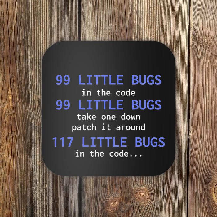 99 Little Bugs In The Code Computer Scientist Programmer It Coaster