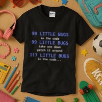99 Little Bugs In The Code Computer Scientist Programmer It Kids T-Shirt