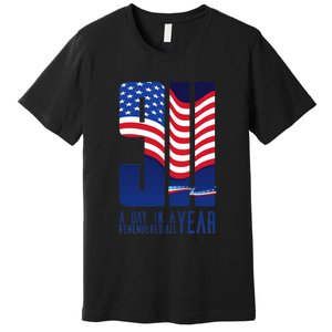 911 Memorial A Day In Remembered All Year Premium T-Shirt