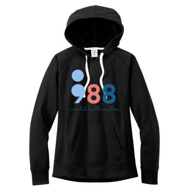 988 Mental Health Matters Suicide Prevention Awareness Women's Fleece Hoodie