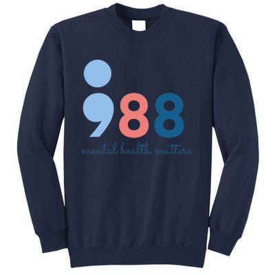 988 Mental Health Matters Suicide Prevention Awareness Tall Sweatshirt