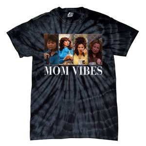 90’S Mom Vibes Funny Mom Life MotherS Day Tie-Dye T-Shirt