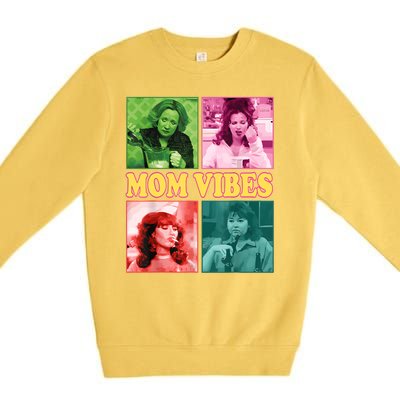 90’S Mom Vibes Funny Mom Life MotherS Day Premium Crewneck Sweatshirt